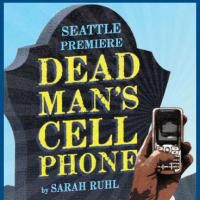 ArtsWest Premieres DEAD MAN'S CELL PHONE 9/9-10/3 Video